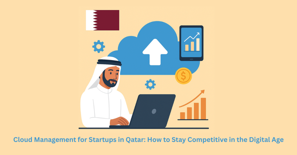 Cloud Management for Startups in Qatar