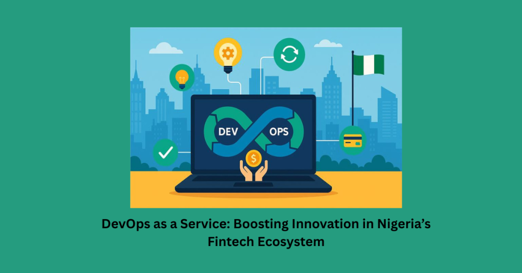DevOps as a Service in Nigeria Fintech for Innovation
