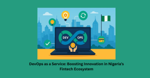 DevOps as a Service in Nigeria Fintech for Innovation