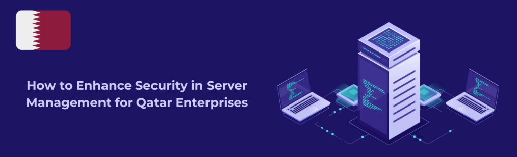 Server Management Services in Qatar Server Security