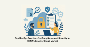 DevOps Security and Compliance in MENA Cloud Market