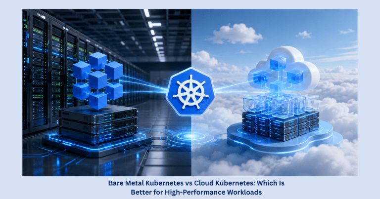 Bare Metal Kubernetes vs Cloud Kubernetes